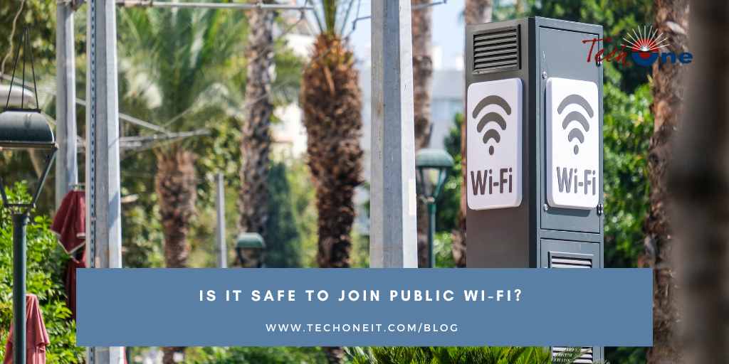 Is it Safe to Join Public Wi-Fi? - Tech One IT