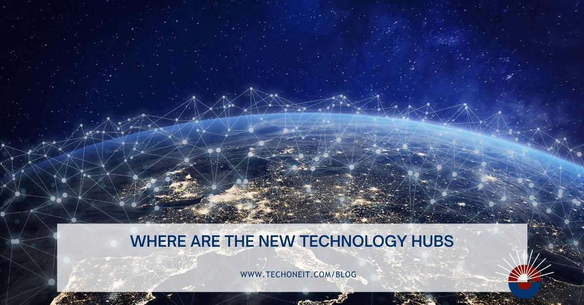 Where Are the New Technology Hubs Tech One IT